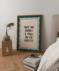 Buy Me Books and Tell Me I'm Pretty