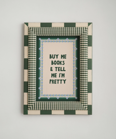 Buy Me Books and Tell Me I'm Pretty