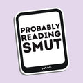 Probably Reading Smut Kindle