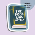 The Book was better